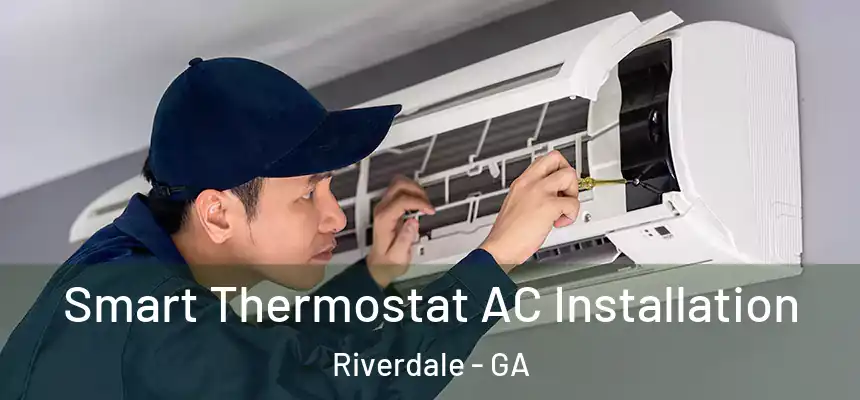  Smart Thermostat AC Installation Riverdale - GA